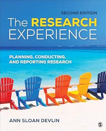the research experience planning conducting and reporting research 1st edition ann sloan devlin 1544377959,