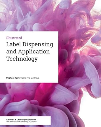 label dispensing and application technology 1st edition michael fairley 1910507059, 978-1910507056