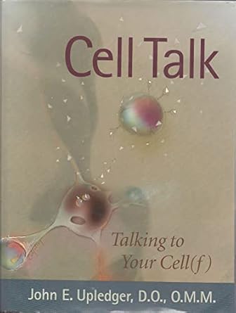 cell talk talking to your cell 1st edition john e upledger 1556434618, 978-1556434617