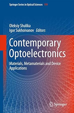 contemporary optoelectronics materials metamaterials and device applications 1st edition oleksiy shulika