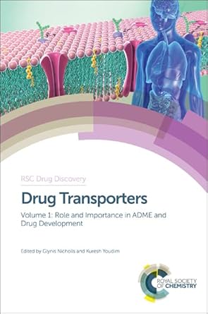 drug transporters volume 1 role and importance in adme and drug development 1st edition glynis nicholls