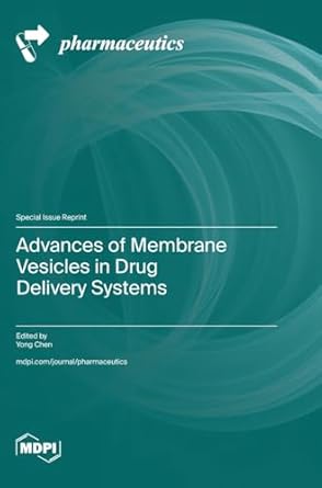 advances of membrane vesicles in drug delivery systems 1st edition yong chen 3725829837, 978-3725829835