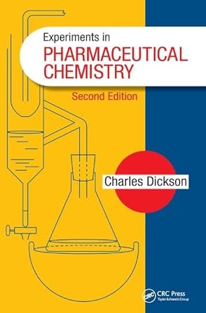 experiments in pharmaceutical chemistry 1st edition charles dickson 1138457140, 978-1138457140