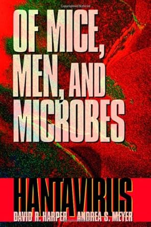 of mice men and microbes hantavirus 1st edition david r harper ,andrea s meyer 012326460x, 978-0123264602