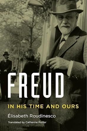 freud in his time and ours 1st edition elisabeth roudinesco ,catherine porter 0674659562, 978-0674659568