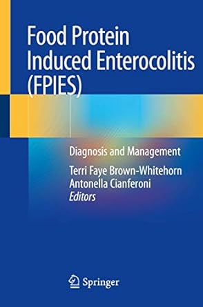 food protein induced enterocolitis diagnosis and management 1st edition terri faye brown whitehorn ,antonella