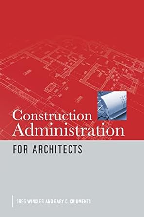 construction administration for architects 1st edition greg winkler 0071622314, 978-0071622318