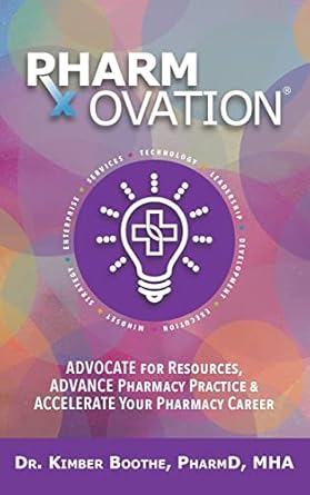 pharmovation advocate for resources advance pharmacy practice and accelerate your pharmacy career 1st edition