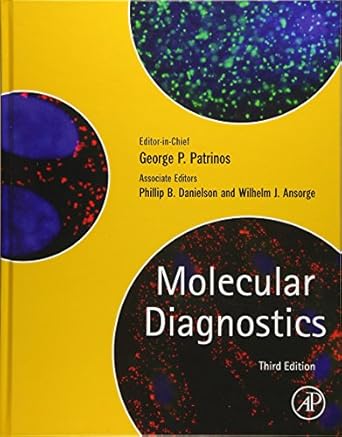 molecular diagnostics 1st edition george p patrinos ,wilhelm ansorge ,phillip b danielson 0128029714,