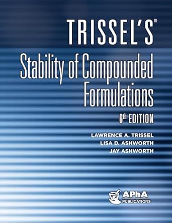 trissels stability of compounded formulations 1st edition lawrence a trissel ,lisa d ashworth ,jay ashworth