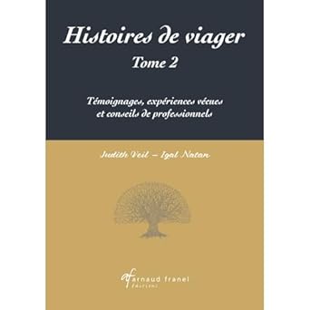 histoires de viager tome 2 temoignages experiences vecues et conseils de professionnels 1st edition judith