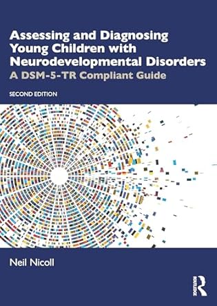 assessing and diagnosing young children with neurodevelopmental disorders 1st edition neil nicoll 1032933100,
