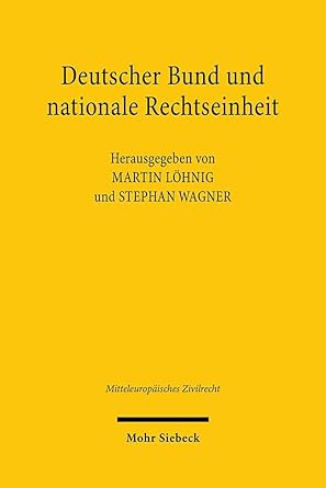 deutscher bund und nationale rechtseinheit symposium fur hans jurgen becker 1st edition martin lohnig