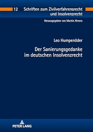 der sanierungsgedanke im deutschen insolvenzrecht 1st edition humpenoder 3631796064, 978-3631796061