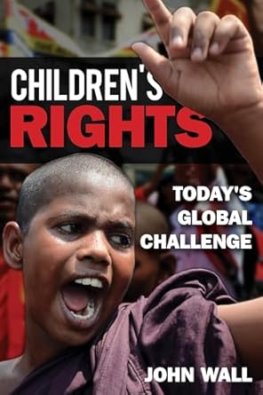 Childrens Rights Todays Global Challenge