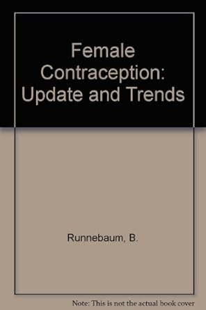 female contraception update and trends 1st edition b ed runnebaum 0387193960, 978-0387193960