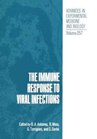 the immune response to viral infections 1st edition b askonas, b a , torrigiani, g , moss 0306433605,