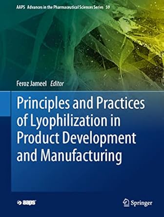 principles and practices of lyophilization in product development and manufacturing 1st edition feroz jameel
