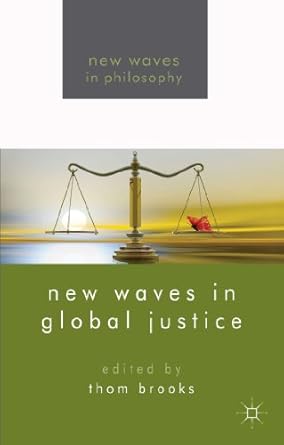 new waves in global justice 1st edition t brooks 1137286385, 978-1137286383