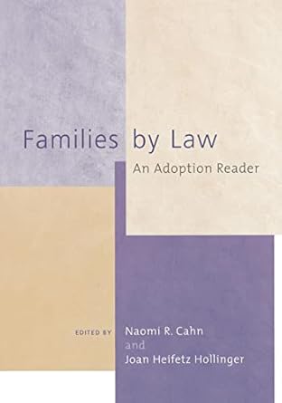families by law an adoption reader 1st edition naomi r cahn ,joan heifetz hollinger 0814715907, 978-0814715901
