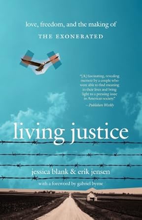 living justice love freedom and the making of the exonerated 1st edition jessica blank 0743483464,