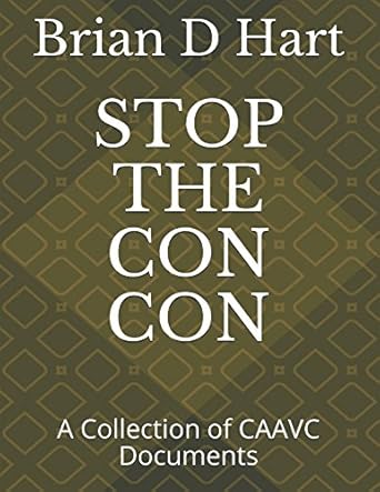 stop the con con a collection of caavc documents 1st edition brian d hart ,judi caler 1520655517,
