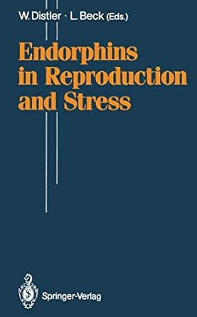 endorphins in reproduction and stress 1st edition wolfgang distler ,lutwin beck 3540527362, 978-3540527367