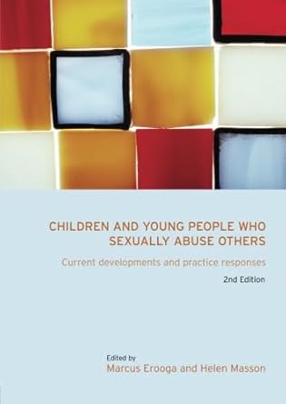 children and young people who sexually abuse others 1st edition helen massonmarcus erooga 0415354137,