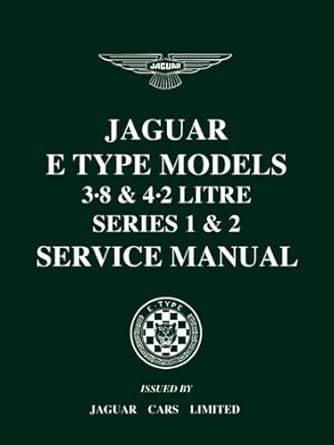 jaguar e type3 8 and 4 2 series 1 and 2service manual e/123/8 e/123b/3 e/156 1st edition jaguar land rover