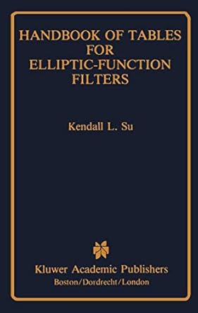 handbook of tables for elliptic function filters 1st edition k l su kendall l su 0792391098, 978-0792391098
