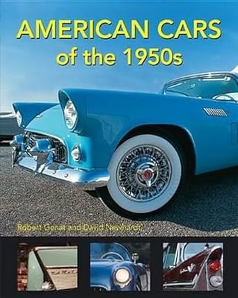 american cars of the 1950s 1st edition david newhardt ,robert genat 0785832378, 978-0785832379