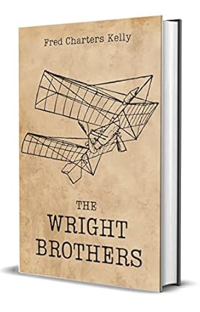 the wright brothers 1st edition fred charters kelly 9356520674, 978-9356520677