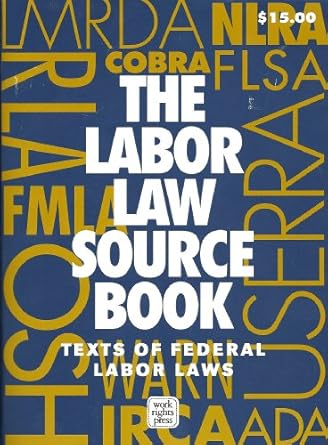the labor law source book texts of federal labor laws 1st edition robert m schwartz 0945902131, 978-0945902133