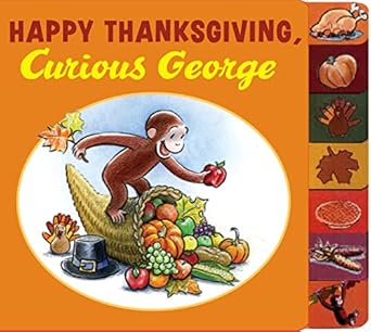 happy thanksgiving curious george tabbed board book 1st edition h a rey 0547131062, 978-0547131061