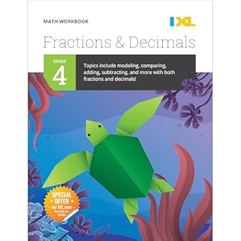 ixl fractions and decimals 4th grade math workbooks mathematics book for kids age 9 10 covering modeling