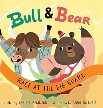bull and bear race at the big board 1st edition craig a robinson ,carolina buzio 0578383888, 978-0578383880