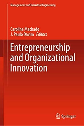 entrepreneurship and organizational innovation 1st edition carolina machado ,j paulo davim 3030192881,