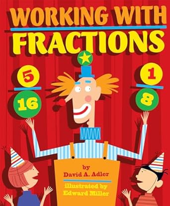 working with fractions 1st edition david a adler ,edward miller 0823422070, 978-0823422074