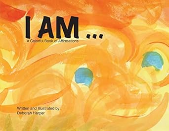 i am a colorful book of affirmations 1st edition deborah harper 0999712713, 978-0999712719