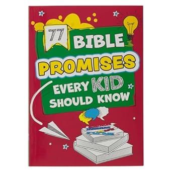 77 bible promises every kid should know ages 5 8 1st edition christian art publishers 0638002273,