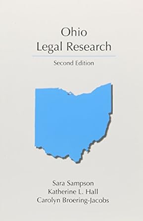 ohio legal research 1st edition sara sampson ,katherine hall ,carolyn broering jacobs 161163749x,