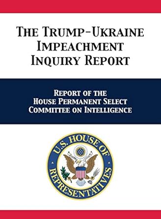 the trump ukraine impeachment inquiry report report of the house permanent select committee on intelligence