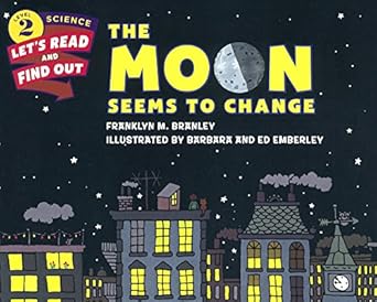 moon seems to change 1st edition dr franklyn m branley ,barbara emberley 0606376399, 978-0606376396