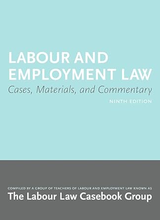 labour and employment law 9/e cases materials and commentary 1st edition labour law casebook group ,pnina