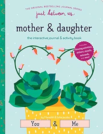just between us interactive mother and daughter journal 1st edition meredith jacobs ,sofie jacobs 1452174849,