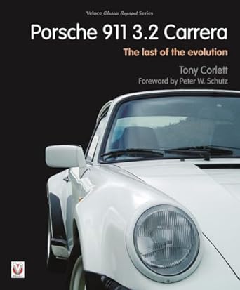 porsche 911 carrera the last of the evolution 1st edition tony corlett 1787110974, 978-1787110977