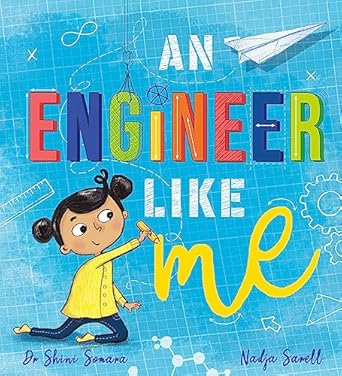 an engineer like me 1st edition dr shini somara 152636199x, 978-1526361998