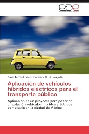 aplicacion de vehiculos hibridos electricos para el transporte publico aplicacion de un proyecto para poner