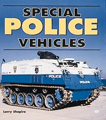 special police vehicles 1st edition larry shapiro 0760306702, 978-0760306703