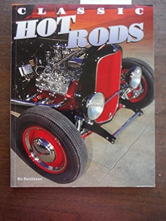 classic hot rods 1st edition bo bertilsson 0760307210, 978-0760307212